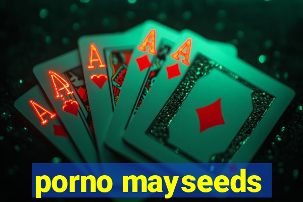 porno mayseeds